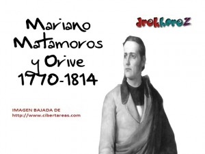 Mariano Matamoros y Orive Heroes de la Independencia de mexico