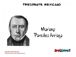 Mariano Paredes Arriaga Presidente Mexicano