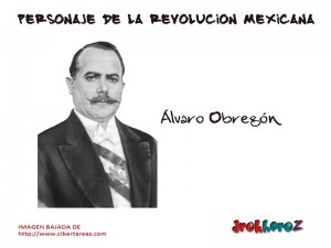 Alvaro Obregon Personaje de la Revolucion Mexicana