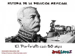 El Porfiriato casi  años Historia de la Revolucion Mexicana
