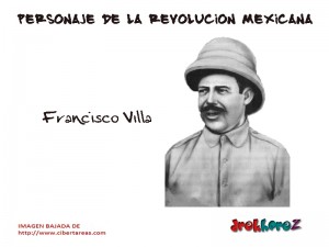 Francisco Villa Personaje de la Revolucion Mexicana