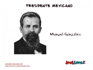 Manuel Gonzalez Presidente Mexicano