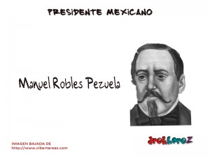 Manuel Robles Pezuela Presidente Mexicano