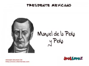 Manuel de la peña y peña Presidente Mexicano