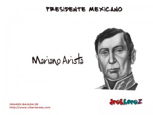Mariano Arista Pedraza Presidente Mexicano