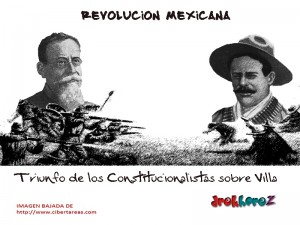 Triunfo de los Constitucionalistas sobre Villa Revolucion Mexicana