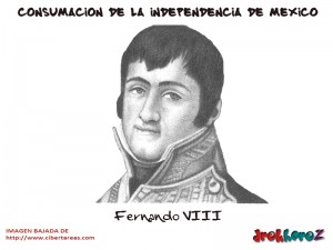 Fernando VIII Consumacion de la Independencia de Mexico