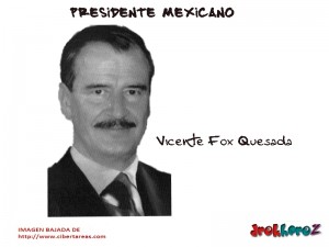 Vicente Fox Quesada Presidente Mexicano