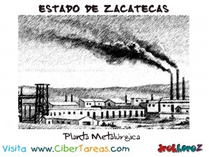 Planta Metalurgica-Estado de Zacatecas