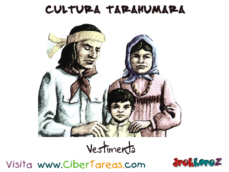 Vestimenta – Cultura Tarahumara – CiberTareas