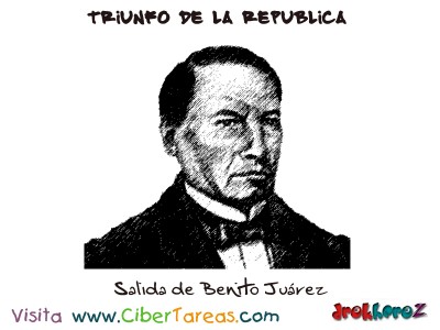 Salida de Benito Juarez-Triunfo de la Republica