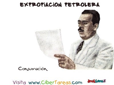 Consumacion - Expropiacion Petrolera