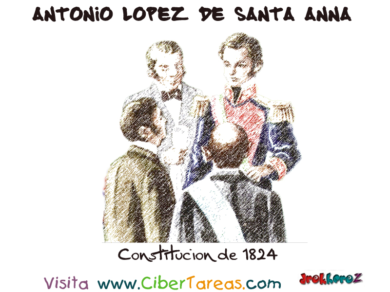 Constitución De 1824 Y Sus Consecuencias Santa Anna Cibertareas