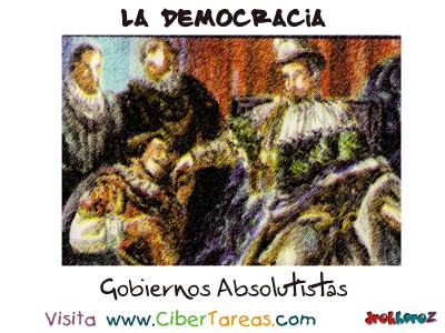 Gobiernos Absolutistas - La Democracia