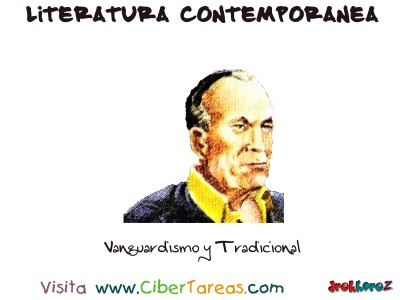 Vanguardismo y Tradicional  - Literatura Contemporanea