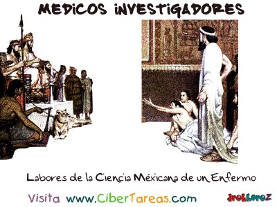 Labores de la Ciencia Méxicana de un Enfermo - Medicos Investigadores.