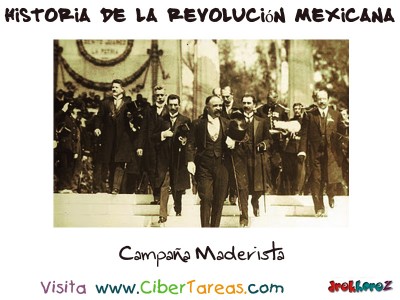 Campaña Maderista - Historia de la Revolucion Mexicana