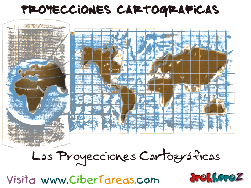 Las Proyecciones Cartográficas  CiberTareas