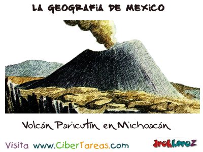 Volcan Paricutin en Michoacan La Geografia de Mexico