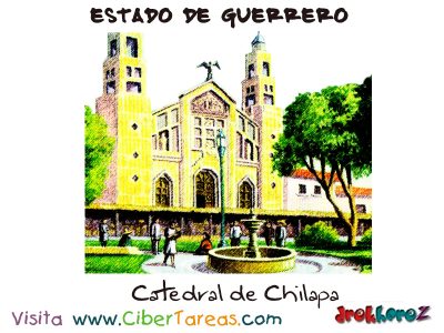 Catedral de Chilapa Estado de Guerrero