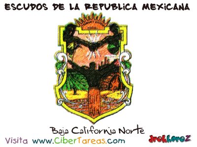 Escudo de Baja California Norte Escudos de la Republica Mexicana