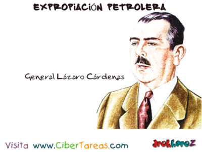 General Lazaro Cardenas Expropiacion Petrolera
