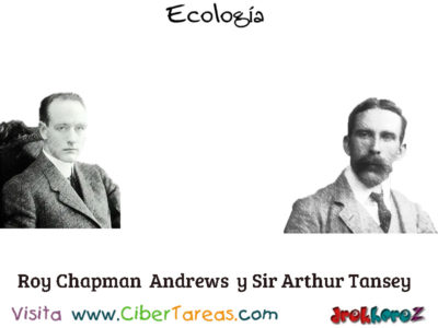 Roy Chapman Andrews y Sir Arthur Tansey Conceptos Fundamentales Ecologia