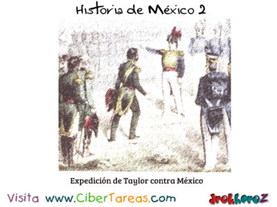 La Expedicion de Taylor contra Mexico Historia de Mexico