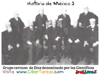 Grupo cercano de Diaz denominado por los Cientificos Historia de Mexico