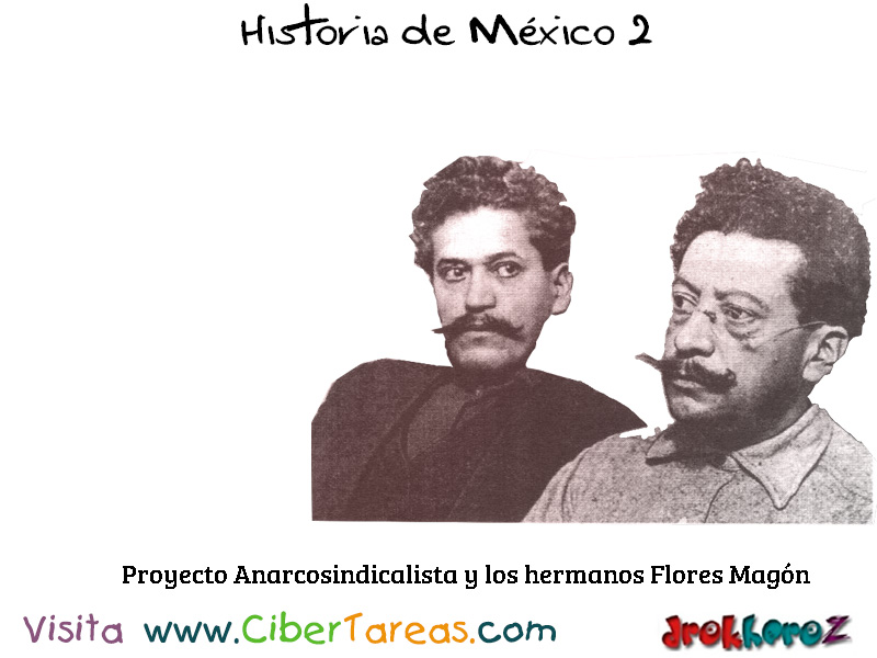 Proyecto Anarcosindicalista en los Antecedentes y las Etapas de la  Revolución Mexicana – CiberTareas