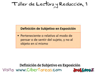 Definicion de Subjetivo en Exposicion sobre Prototipos Textuales Taller de Lectura y Redaccion