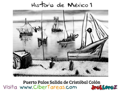 Los Viajes de Exploración a América parte del Puerto Palos -Historia de México 1 0