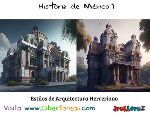 Estilo de la Arquitectura Herreriano en el virreinato de la Nueva España – Historia de México 1 0
