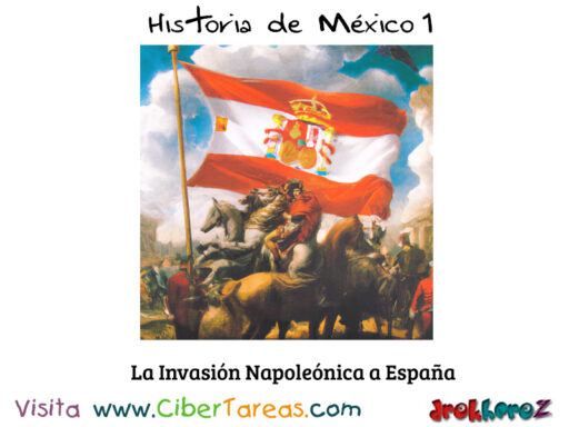 La Invasión Napoleón a España – Historia de México 1 0