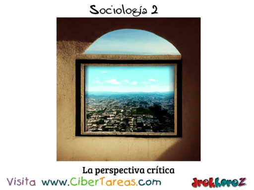 La perspectiva crítica – Sociología 2 0