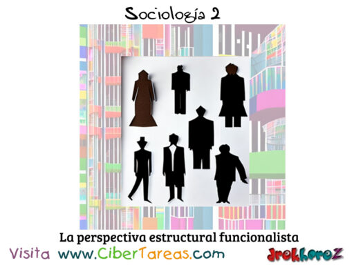 La perspectiva estructural funcionalista – Sociología 2 0
