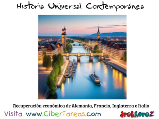 Recuperación económica de Alemania, Francia, Inglaterra e Italia – Historia Universal Contemporánea 0